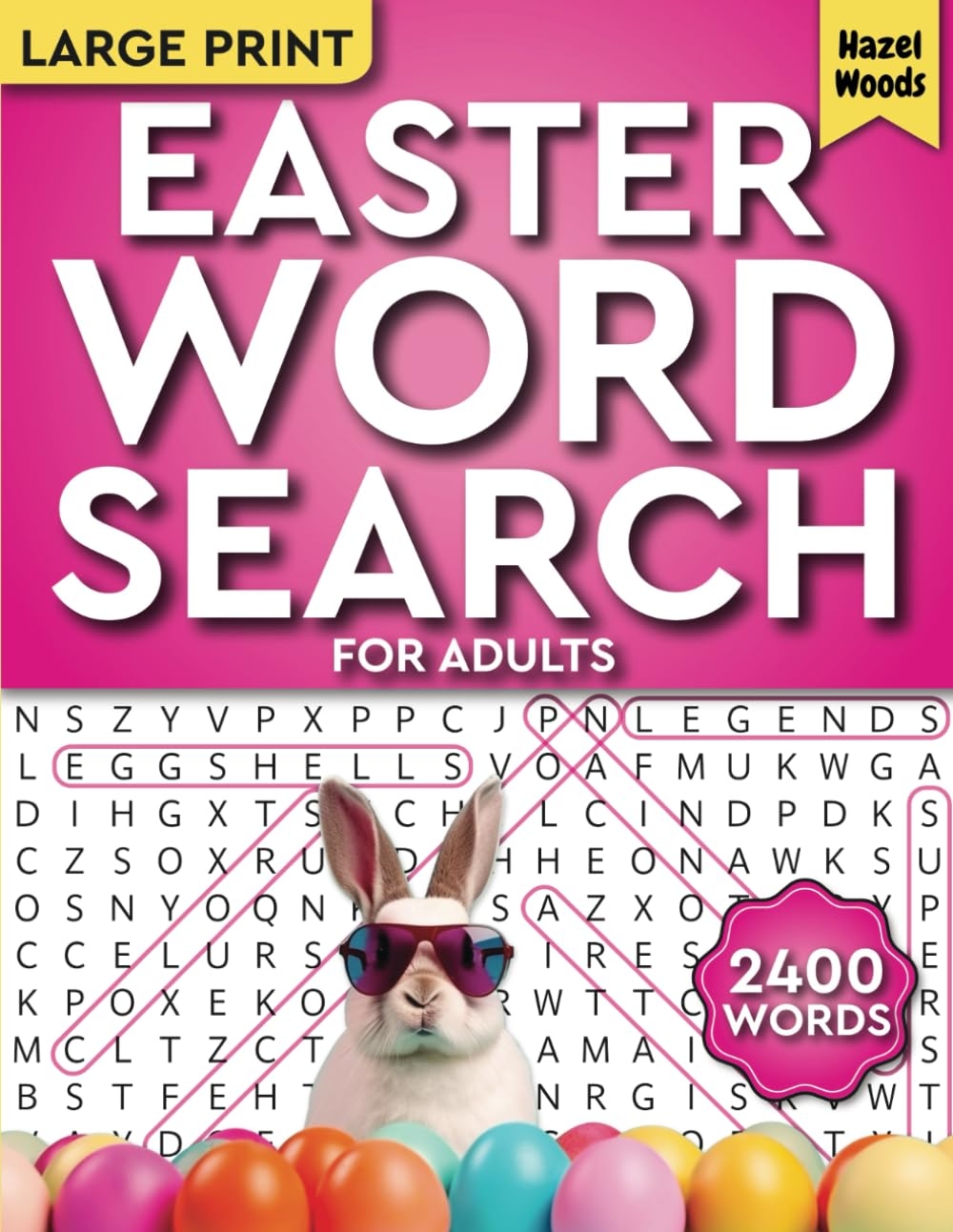 Easter Word Search For Adults Large Print 2400 Words Celebrate Spring With This Inspirational Positive Puzzle Book For Adults Seniors A Trivia Memorable Holiday Word Finds Woods 