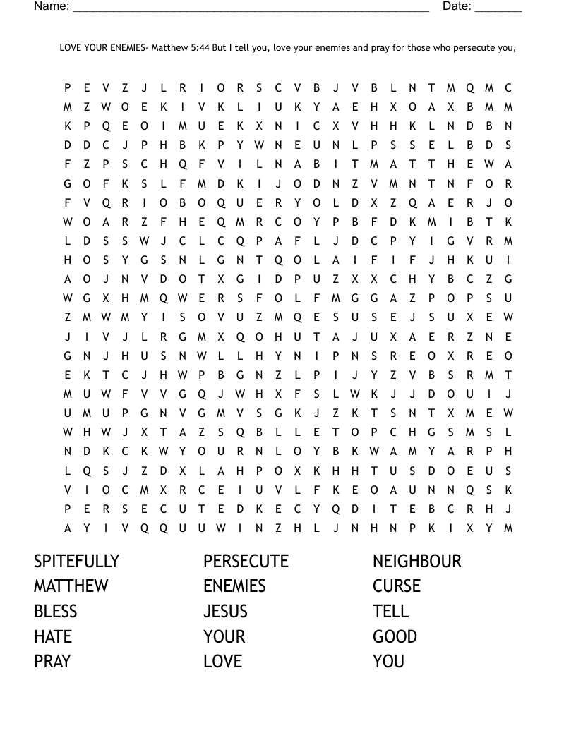 LOVE YOUR ENEMIES Matthew 5 44 But I Tell You Love Your Enemies And Pray For Those Who Persecute You Word Search WordMint