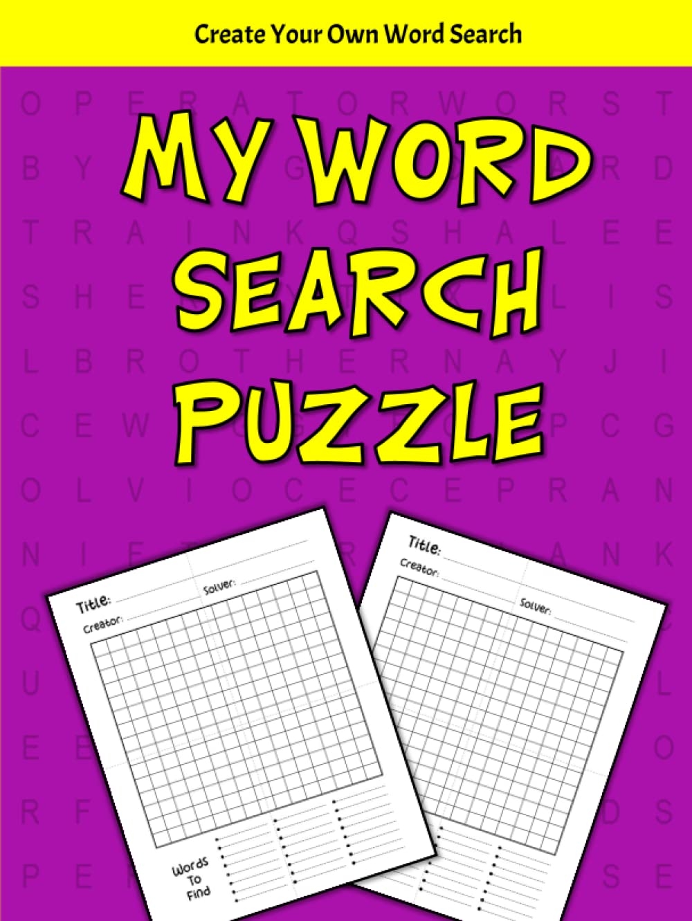 My Word Search Puzzle Create Your Own Word Search Blank Word Search Template Book For Adults Kids And Teens Make Your Own Word Searches Puzzles Search Books Fill In The Blank