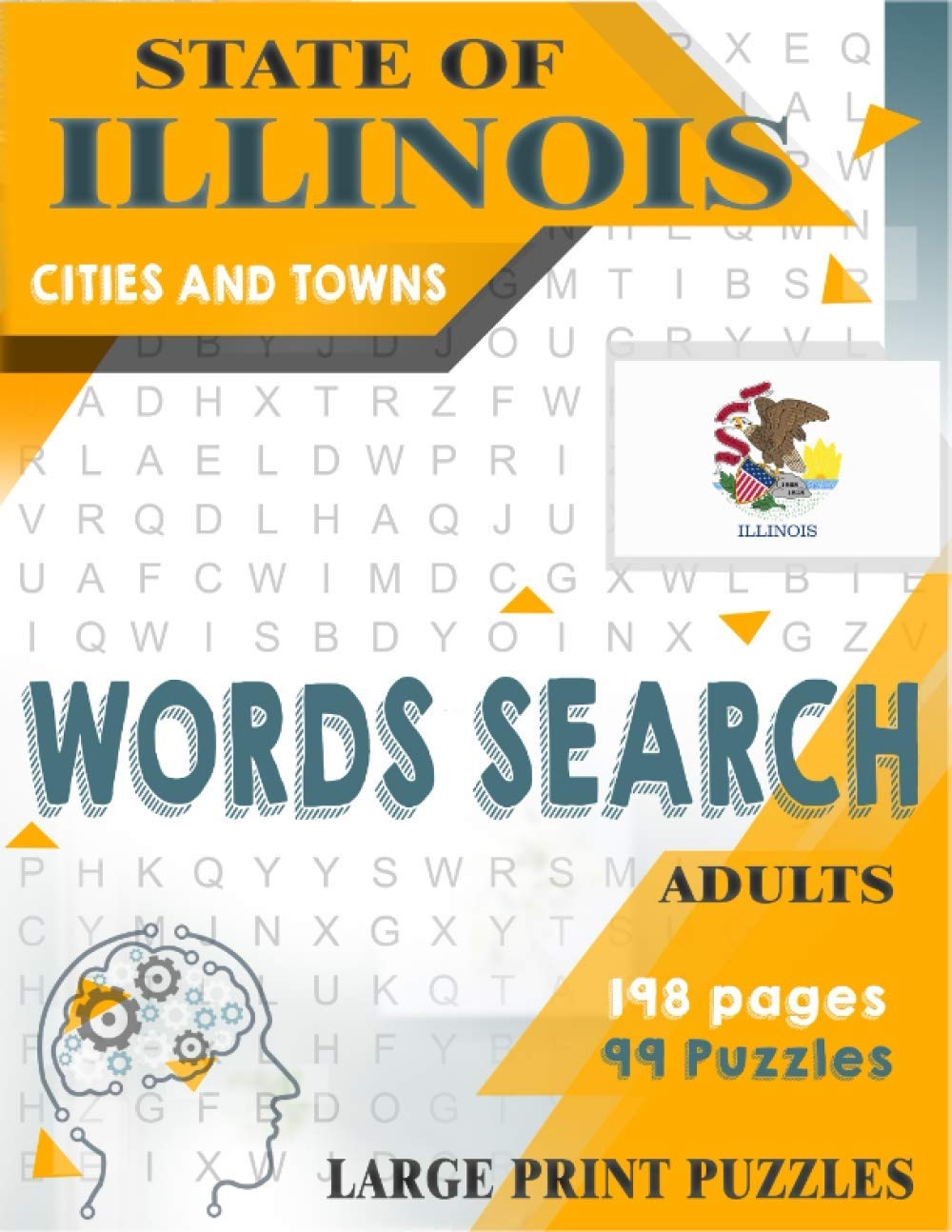 State Of ILLINOIS Cities And Towns Words Search BRAIN GAME With Cities And Towns Of Illinois 99 Large Print Puzzles For Adults And Seniors One Illinois Municipalities US Cities