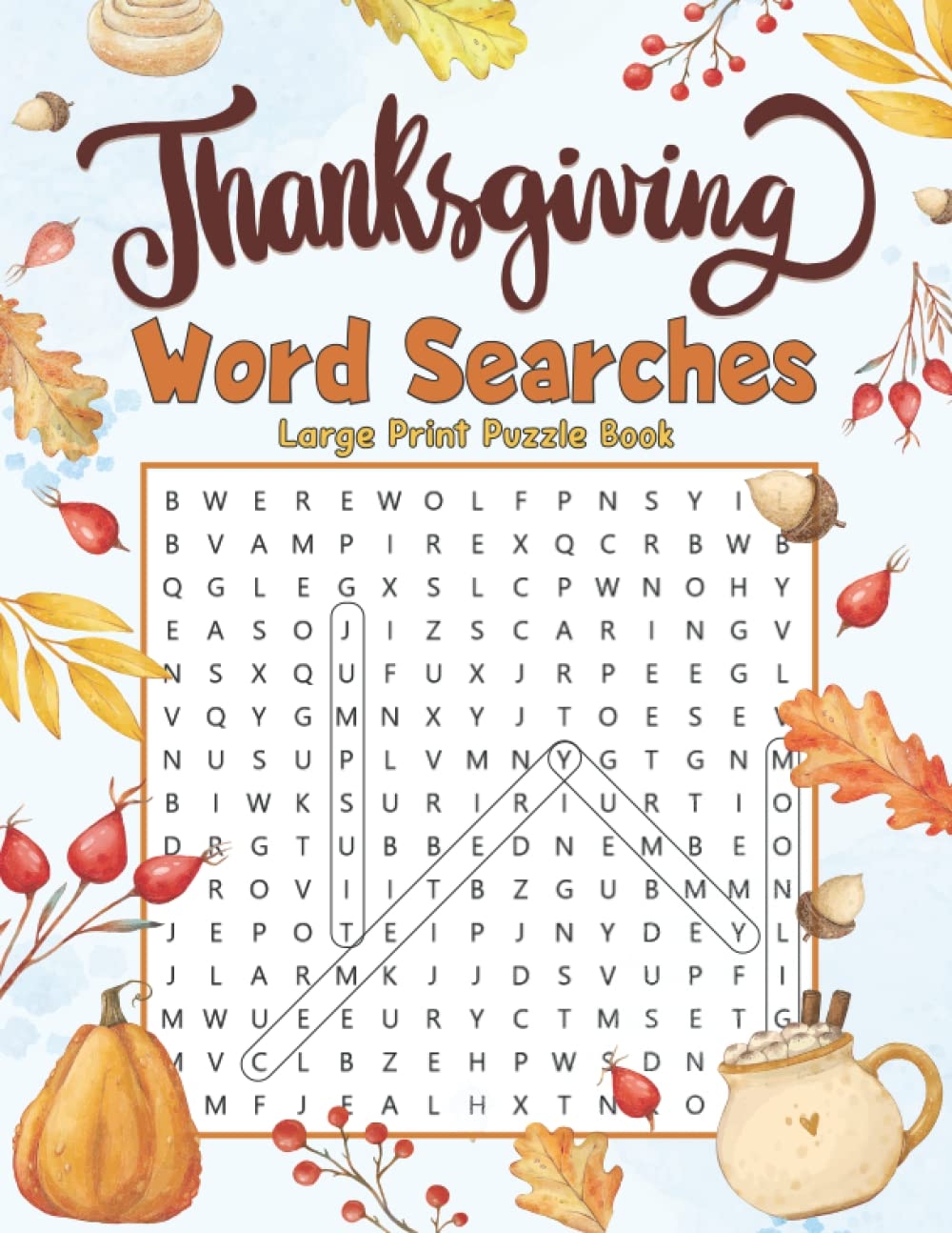 Thanksgiving Word Searches Large Print Puzzle Book Thanksgiving Word Search Puzzle Book Fall Word Search Puzzles For Adults Easy Wordsearch To Active Thanksgiving Holiday Word Search Press K Kraemion Art 