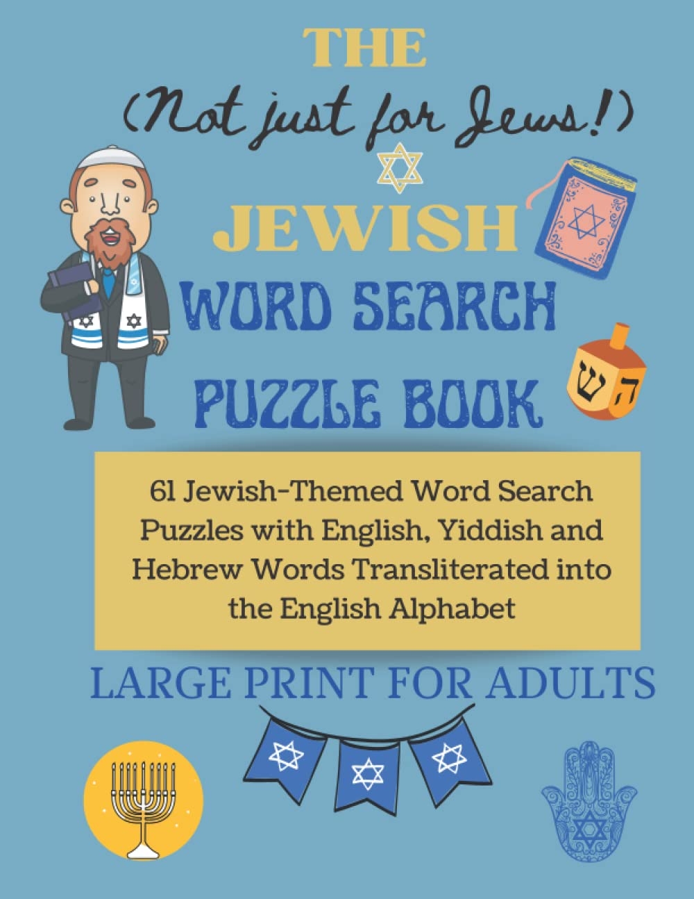 THE Not Just For Jews Jewish Word Search Puzzle Book 61 Jewish Themed Word Search Puzzles With English Yiddish And Hebrew Words Transliterated Into The English Alphabet Breslow Thomas Marjorie 9798405621524 Amazon Books