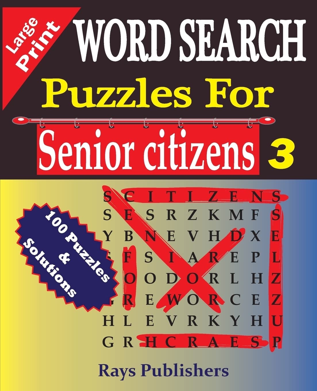 WORD SEARCH Puzzles For Senior Citizens 3 Large Print WORD SEARCH Puzzles For Senior Citizens Large Print Rays Publishers 9781517790363 Amazon Books